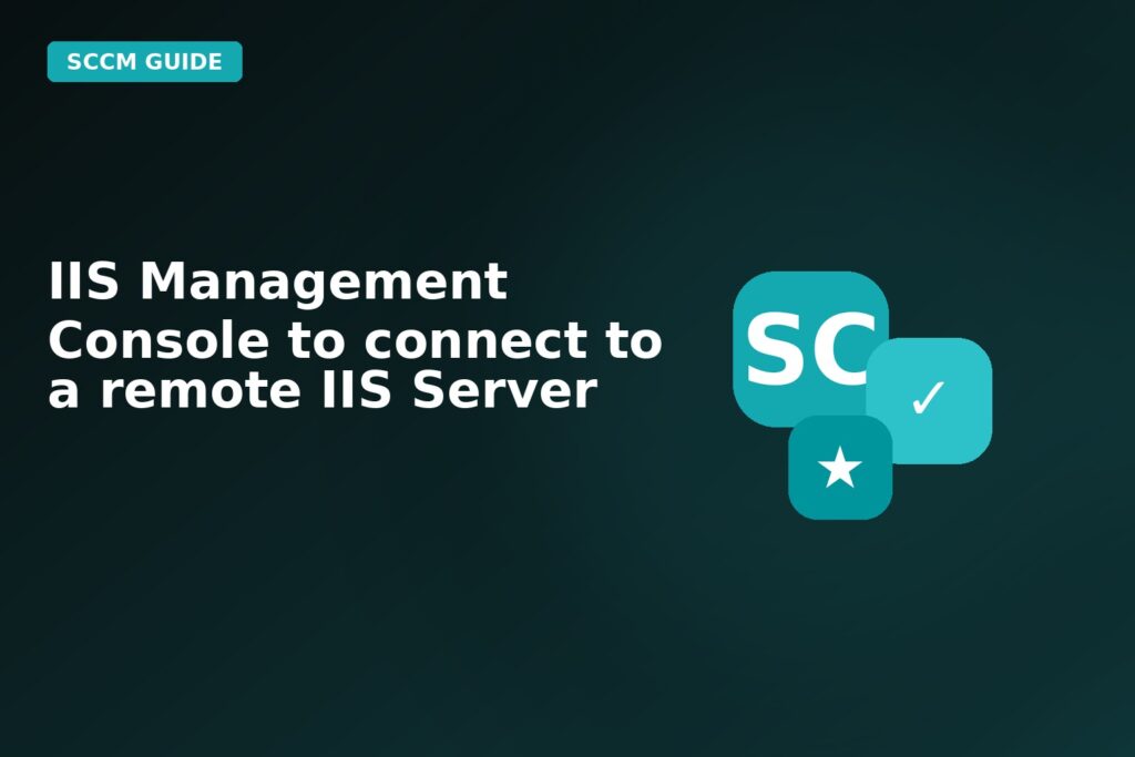 IIS Management Console To Connect To A Remote IIS Server