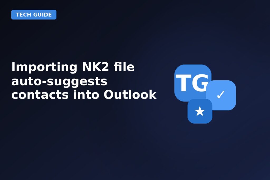 Importing Nk2 File Auto Suggests Contacts Into Outlook