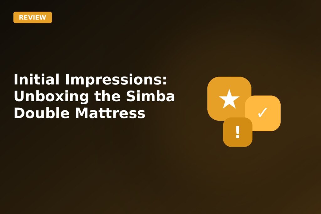 Initial Impressions Unboxing The Simba Double Mattress