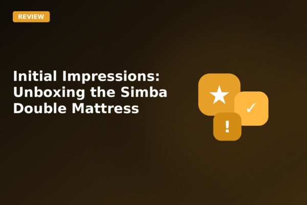 initial impressions unboxing the simba double mattress