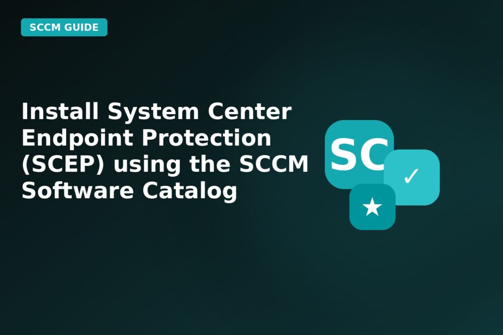 Install System Center Endpoint Protection Scep Using The SCCM