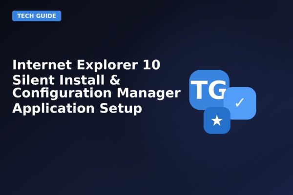 internet explorer 10 silent install configuration manager application