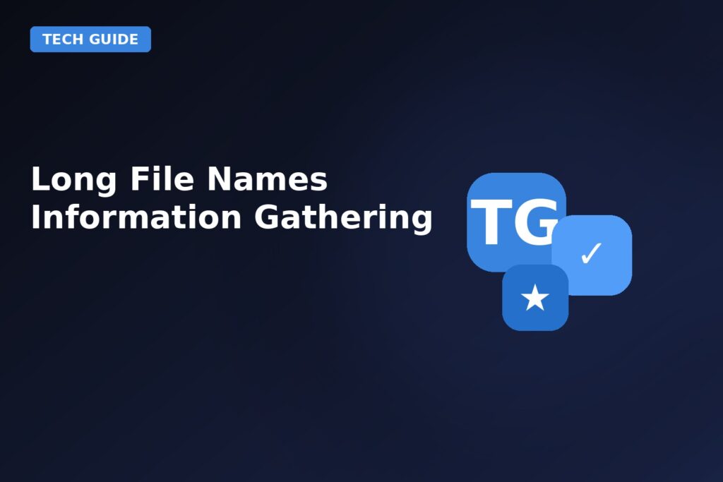 Long File Names Information Gathering