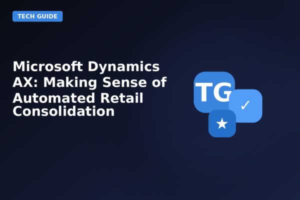 microsoft dynamics ax making sense of automated retail consolidation