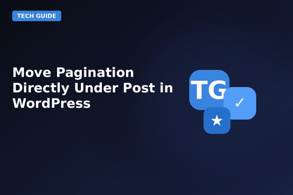 Move Pagination Directly Under Post In Wordpress