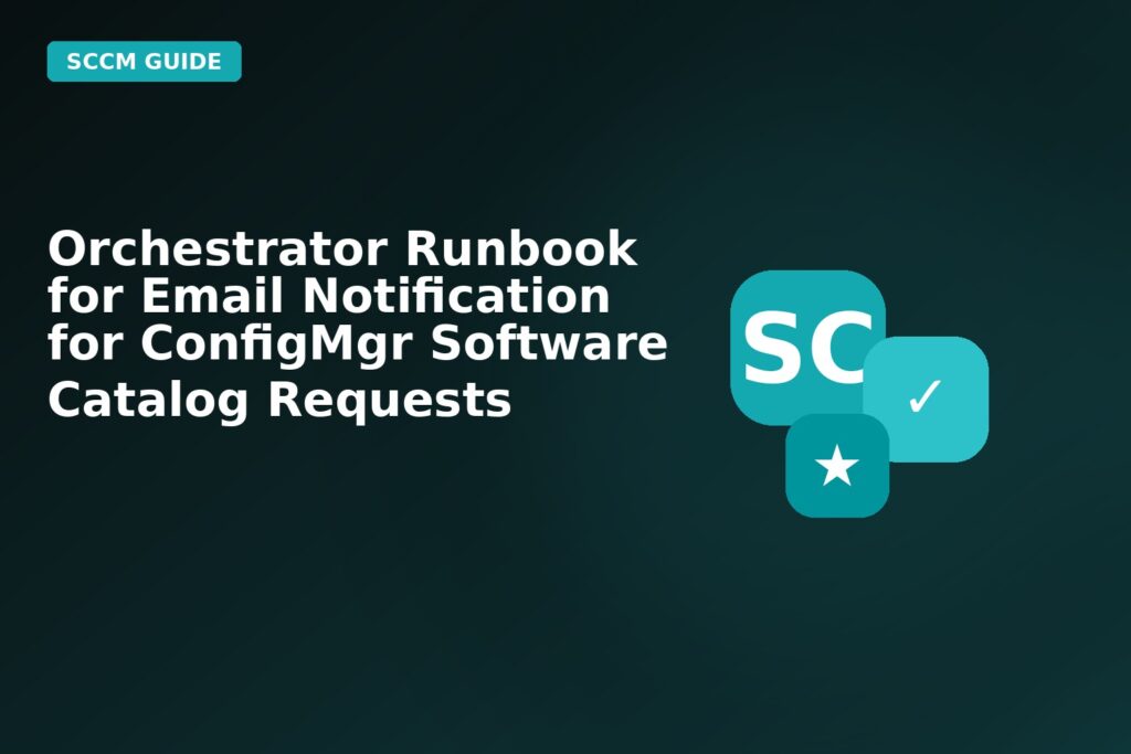Orchestrator Runbook For Email Notification For Configmgr Software