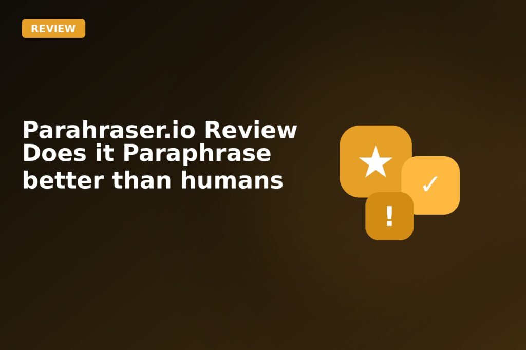 Parahraserio Review Does IT Paraphrase Better Than Humans