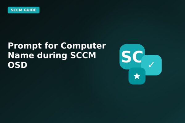prompt for computer name during sccm osd