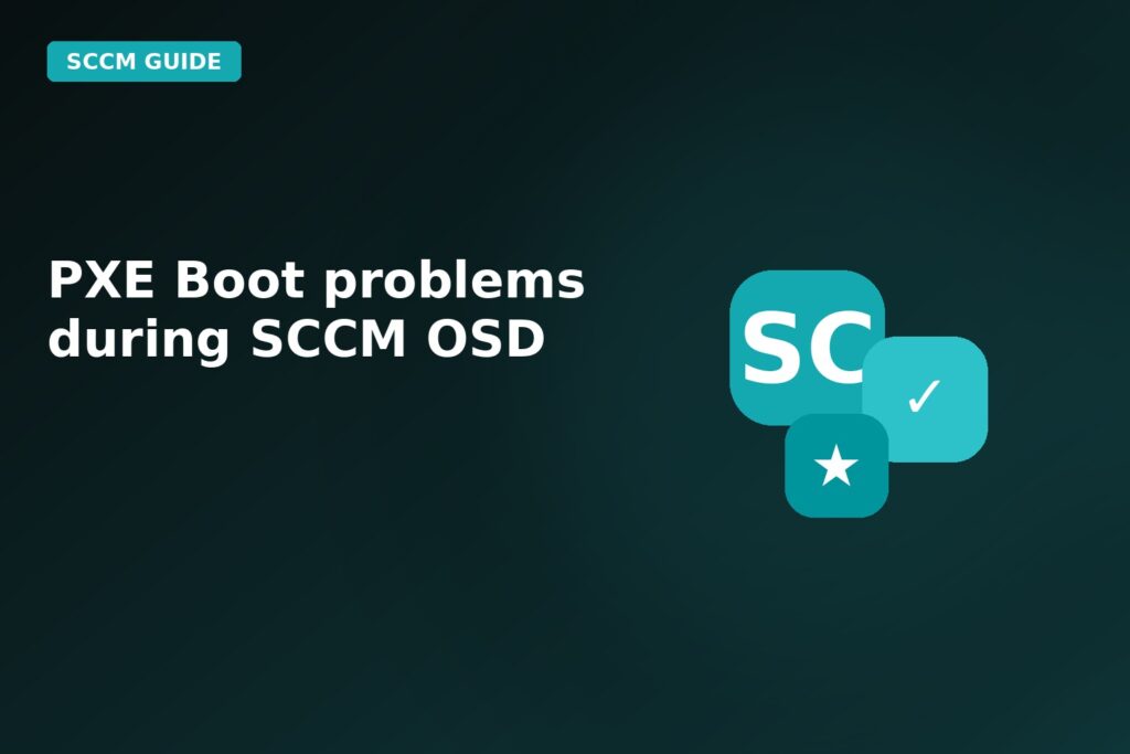 Pxe Boot Problems During SCCM Osd