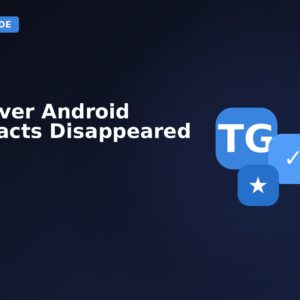 Recover Android Contacts Disappeared