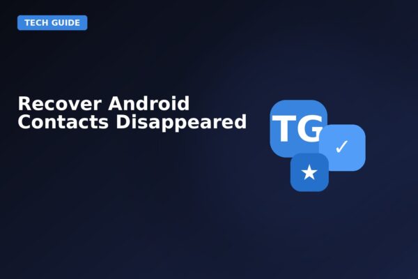 recover android contacts disappeared