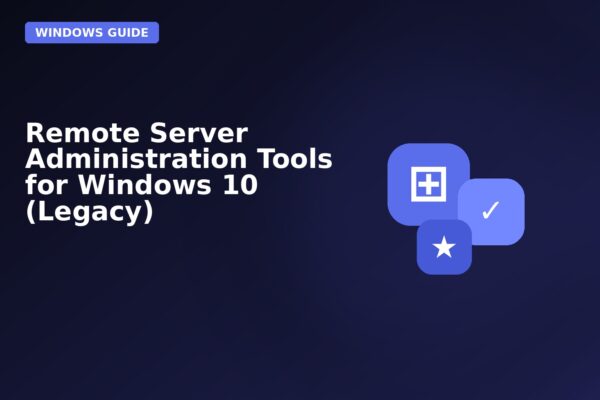 remote server administration tools for windows 10 legacy
