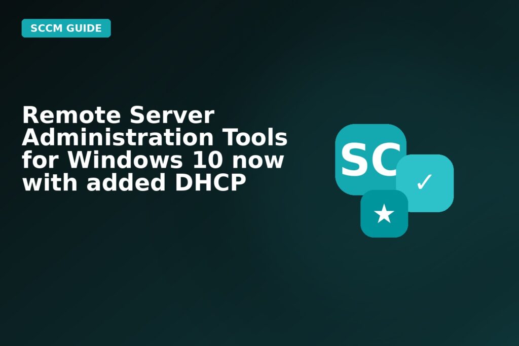 Remote Server Administration Tools For Windows 10 Now With Added DHCP