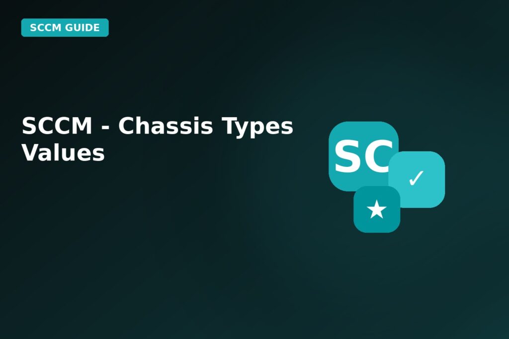 SCCM Chassis Types Values
