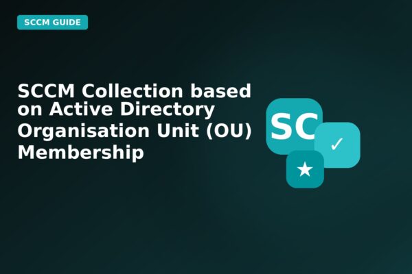 sccm collection based on active directory organisation unit ou