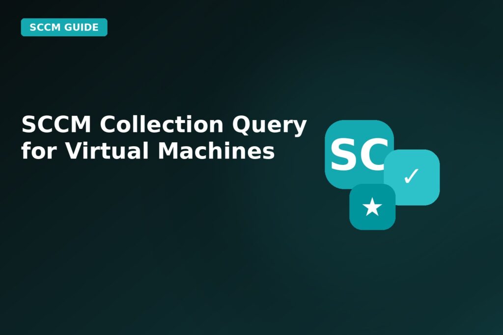 SCCM Collection Query For Virtual Machines