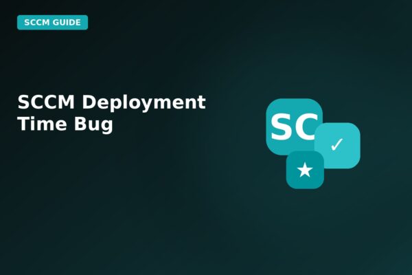 sccm deployment time bug