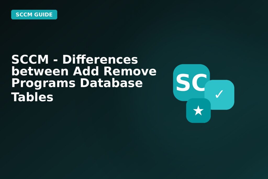 SCCM Differences Between Add Remove Programs Database Tables