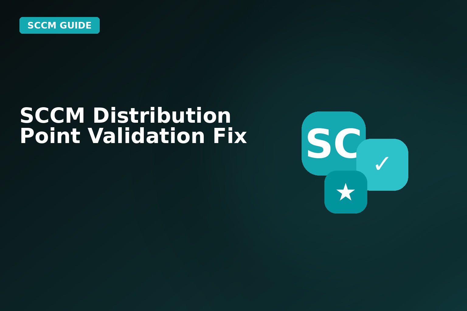 SCCM Distribution Point Validation Fix