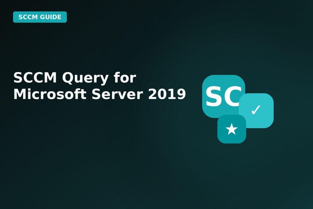SCCM Query For Microsoft Server