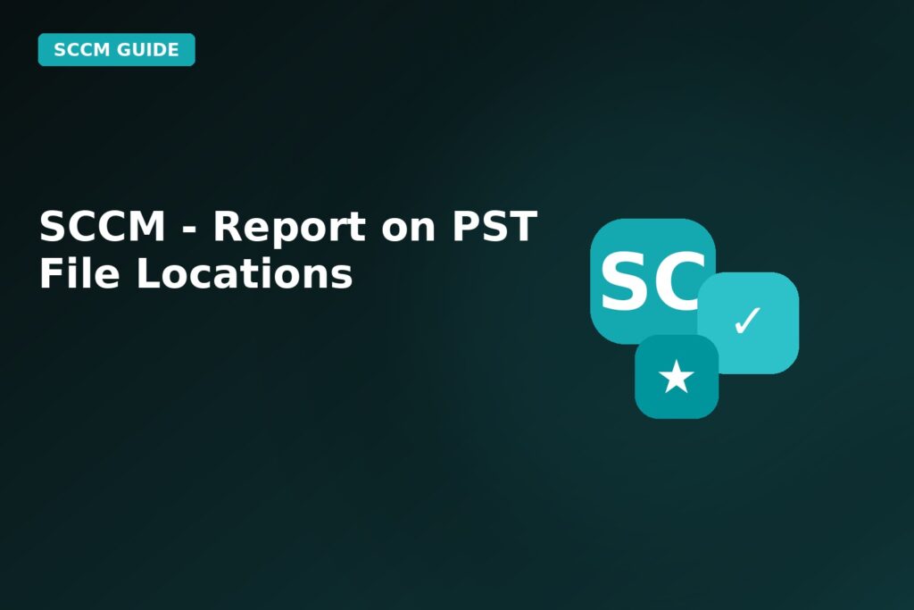SCCM Report On Pst File Locations