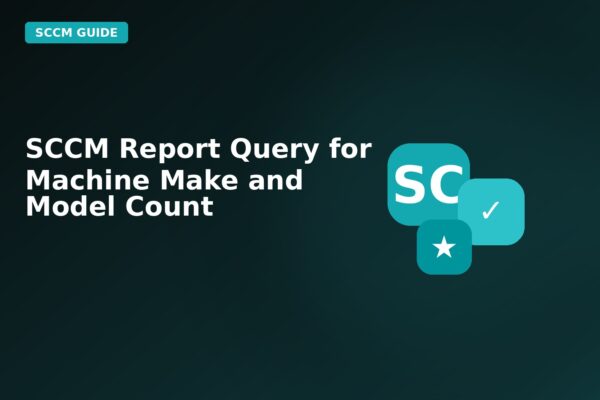 sccm report query for machine make and model count