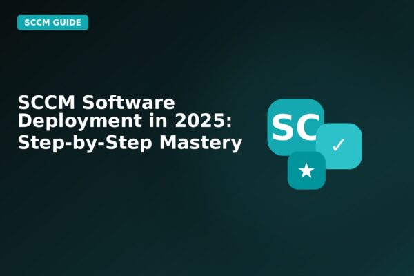 sccm software deployment in 2025 step by step mastery