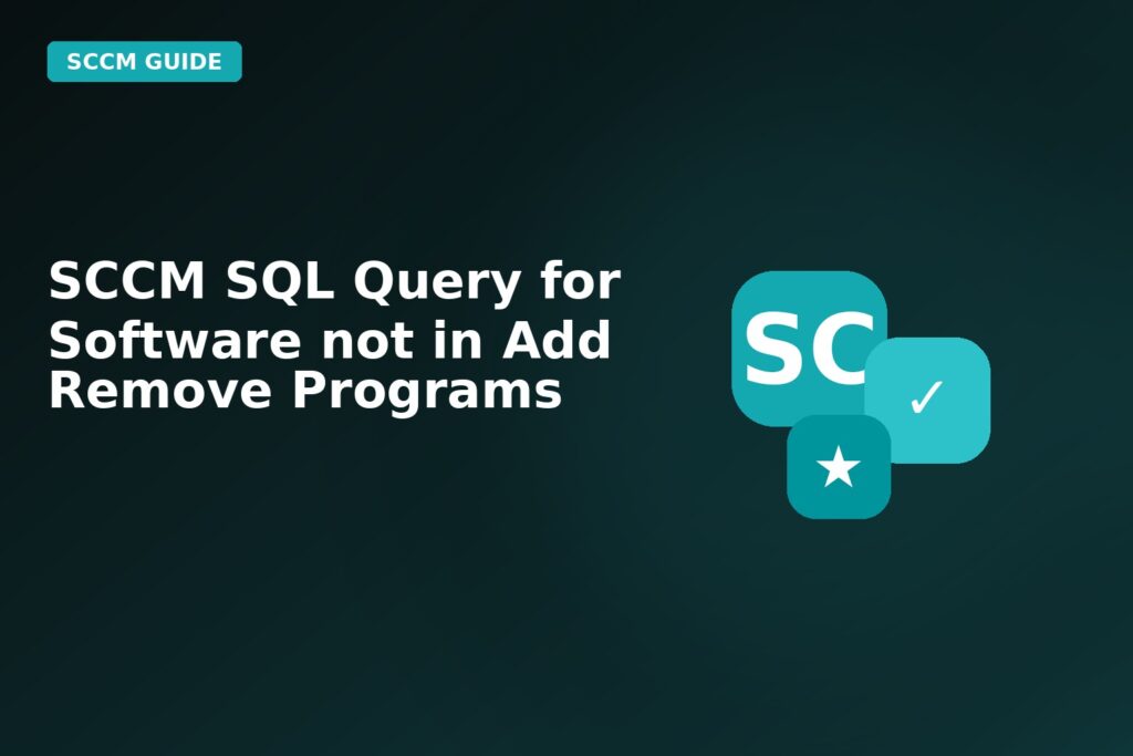 SCCM SQL Query For Software Not In Add Remove Programs