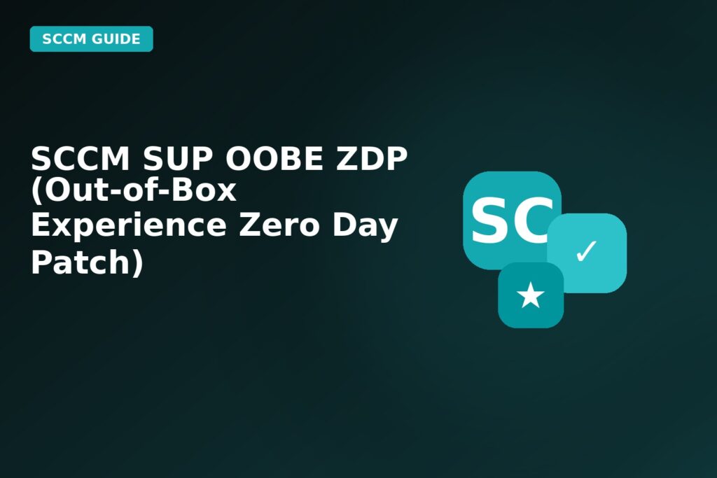 SCCM Sup Oobe Zdp Out Of Box Experience Zero Day Patch