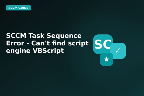 sccm task sequence error cant find script engine vbscript