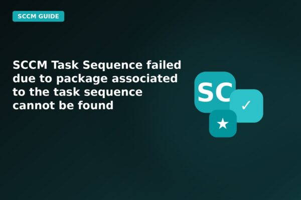 sccm task sequence failed due to package associated to the task