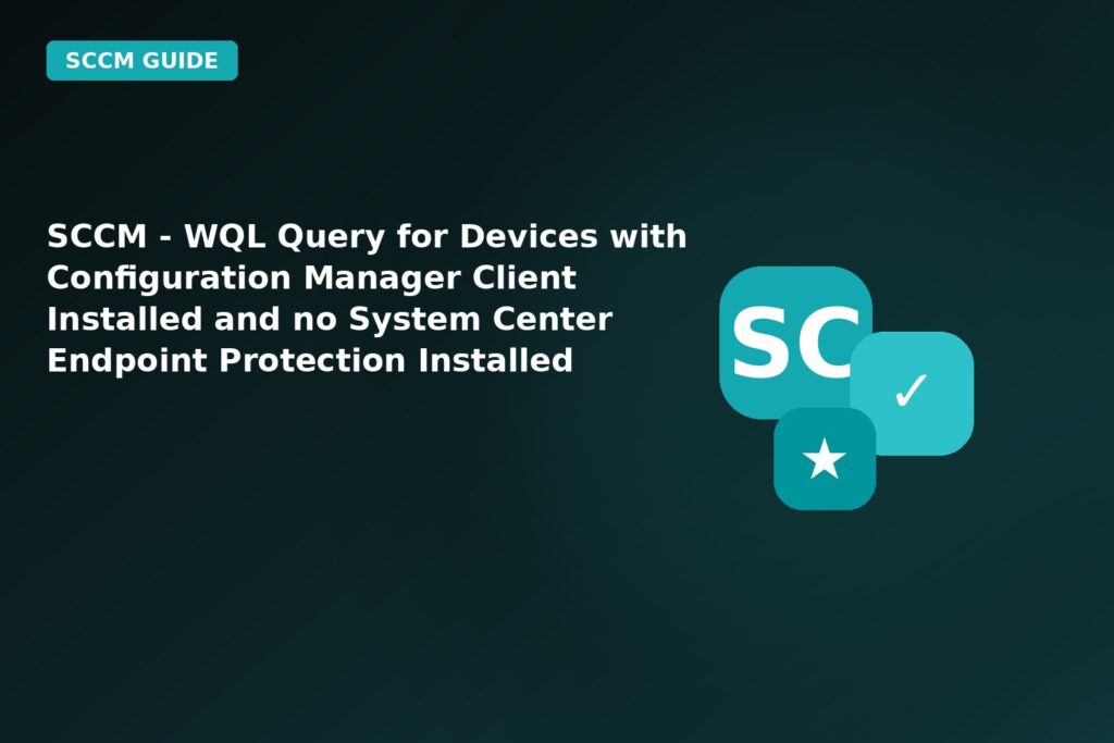 SCCM Wql Query For Devices With Configuration Manager Client