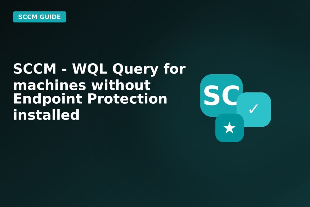 SCCM Wql Query For Machines Without Endpoint Protection Installed