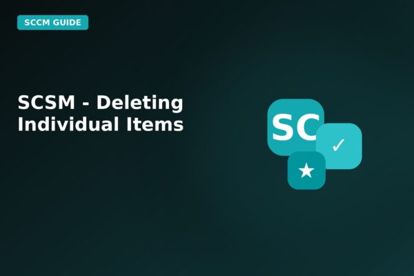 scsm deleting individual items