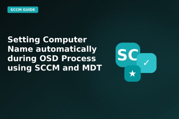 setting computer name automatically during osd process using sccm and