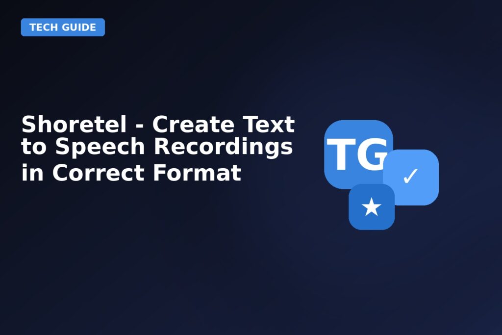 Shoretel Create Text To Speech Recordings In Correct Format