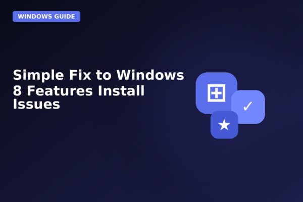 simple fix to windows 8 features install issues