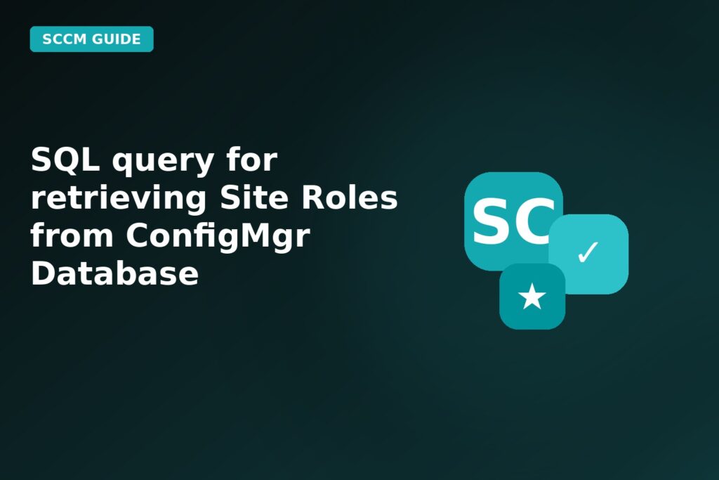 SQL Query For Retrieving Site Roles From Configmgr Database