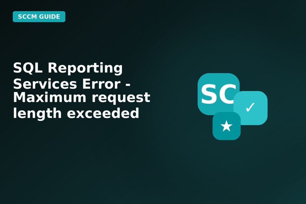 SQL Reporting Services Error Maximum Request Length Exceeded