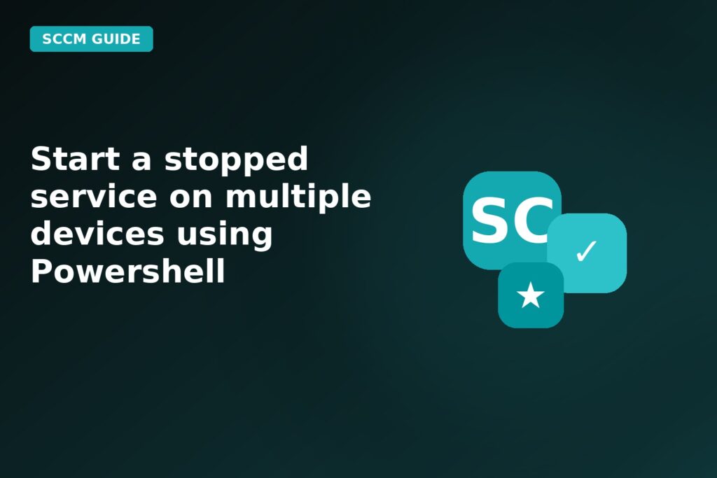 Start A Stopped Service On Multiple Devices Using Powershell