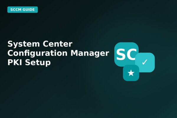 system center configuration manager pki setup