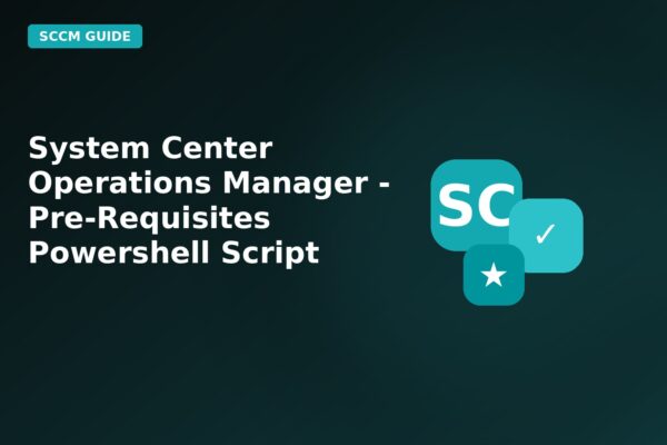 system center operations manager pre requisites powershell script