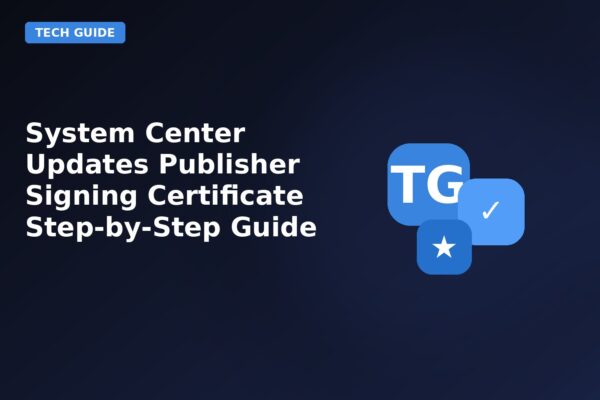system center updates publisher signing certificate step by step guide