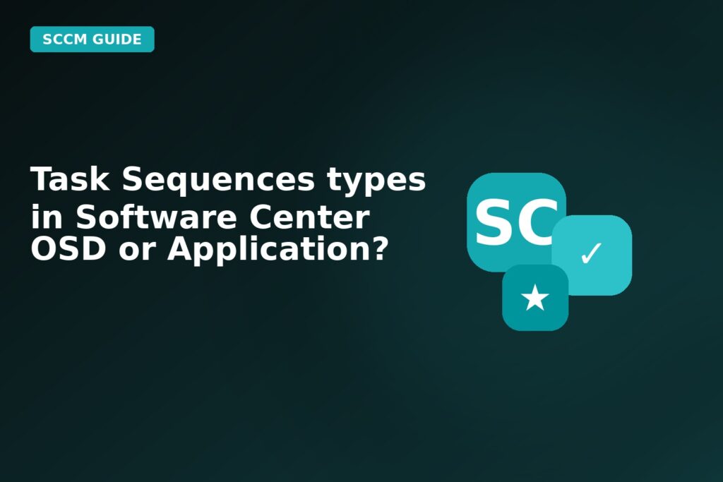 Task Sequences Types In Software Center Osd Or Application