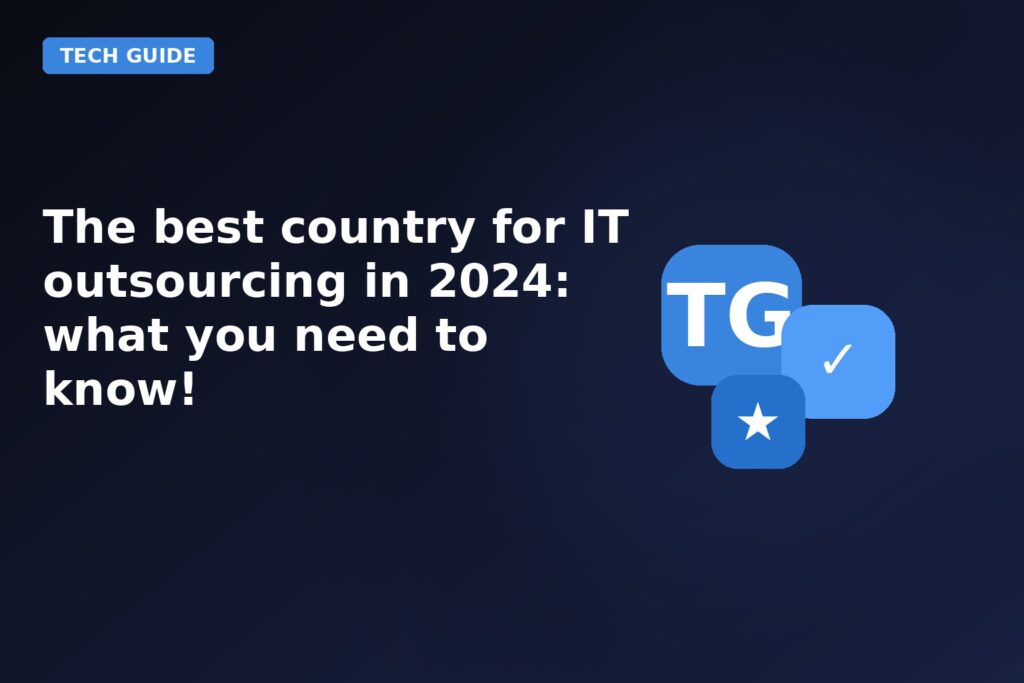the best country for it outsourcing in 2024 what you need to know