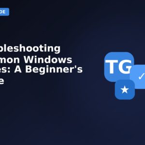 Troubleshooting Common Windows Issues A Beginners Guide