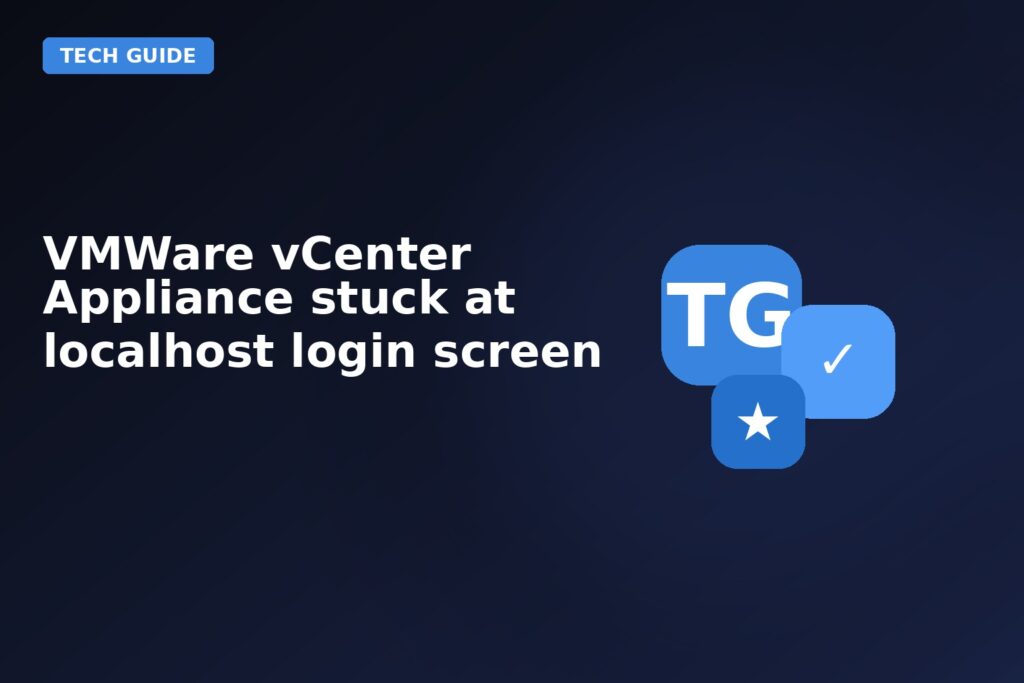 Vmware Vcenter Appliance Stuck At Localhost Login Screen