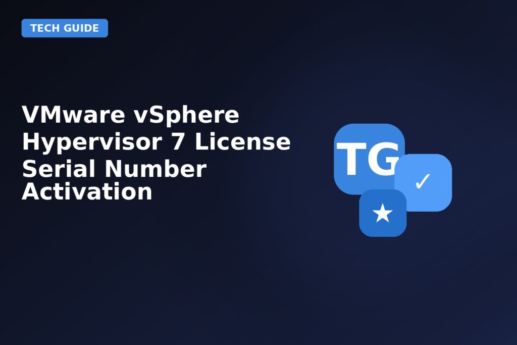 Vmware Vsphere Hypervisor 7 License Serial Number Activation