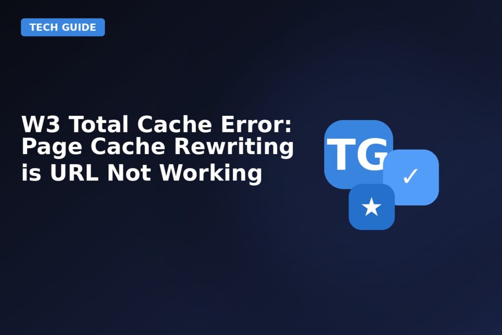 W3 Total Cache Error Page Cache Rewriting Is URL Not Working