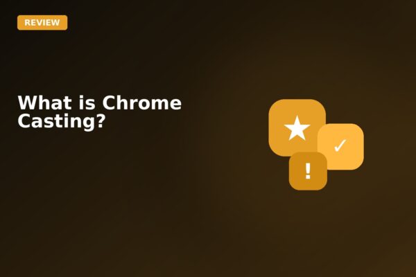 what is chrome casting